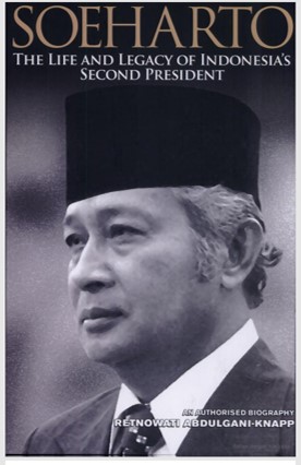 SOEHARTO THE LIFE AND LEGACY OF INDONESIA'S SECOND PRESIDENT